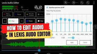 How to Edit Audio in Lexis Audio Editor | Cut | Change Voice | Crip | Full Tutorial | Best Settings