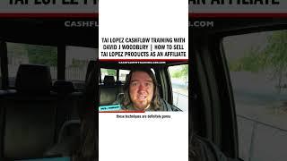 Tai Lopez Cashflow Training With David J Woodbury | HOW TO SELL TAI LOPEZ PRODUCTS AS AN AFFILIATE
