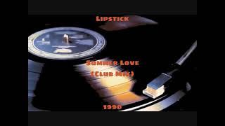 Lipstick - Summer Love [Club Mix] (1990)