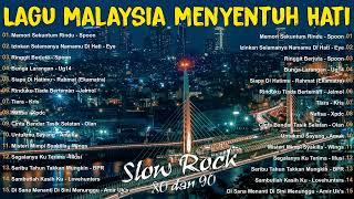 Lagu Slow Rock Malaysia Terbaik - Lagu Jiwang 80/90an - Lagu Malaysia Lama Terbaik