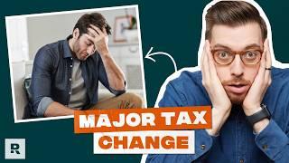 Major Tax Change Coming? What You Need to Know