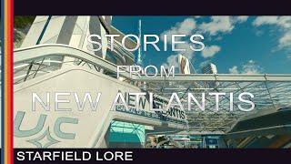 Starfield Lore - Stories from New Atlantis