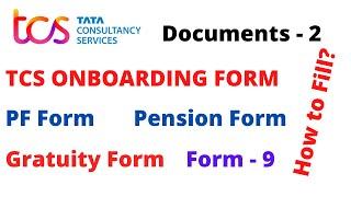 How to fill TCS Onboarding Form 2022 | TCS Documents - 2 | Provident Form , Gratuity Form , Form -9