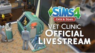 The Sims 4 Cats & Dogs: Vet Clinic Gameplay Livestream Replay