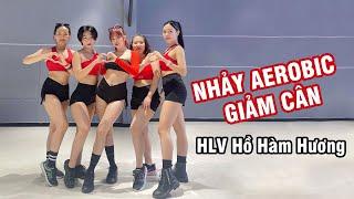 Nhảy Aerobic giảm mỡ bụng, giảm cân đốt mỡ toàn thân cùng HLV Hồ Hàm Hương | AEROBIC 90