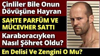 JASON STATHAM | Hollywood 'un En Çok Kazanan İsmi Kimdir? | Bir Çinliden Daha İyi Dövüşen İngiliz.