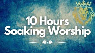 10 Hours of Soaking Worship Music - Spirit Filled // Yeshua // Live