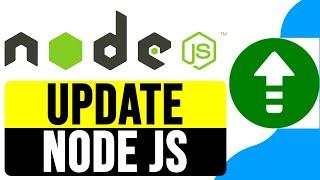 How to UPDATE NODE JS in WINDOWS 2024 | Upgrade Node.js on Windows Easily