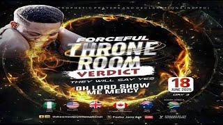 OH LORD SHOW ME MERCY//FORCEFUL THRONE ROOM VERDICT - [DAY 3] || NSPPD || 18TH JUNE 2025