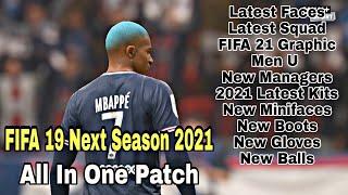 FIFA 19 - Next season 2021 / ALL In One Patch V2 / Download and install