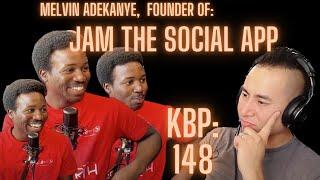 MELVIN ADEKANYE, FOUNDER OF 'JAM THE SOCIAL APP'.      KBP # 148