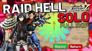 RAID HELL SOLO FULL SKIP com SUPER 17 FICA TUDO MAIS FÁCIL no ALL STAR TOWER DEFENSE