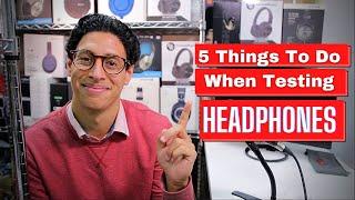 HOW TO TEST HEADPHONES - Top 5 Tips