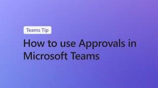 How to manage approval requests in Microsoft Teams