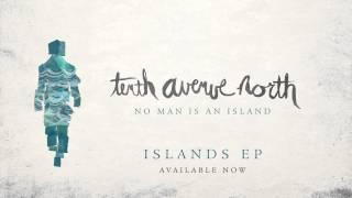 Tenth Avenue North - No Man Is An Island - Islands EP