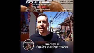 This week on FaceTime with Todd Wharton - 4.5 Thru 4.9.2021