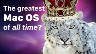 Was Snow Leopard 10.6 greatest macOS release ever? An OS X essay