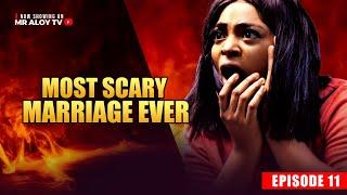 MOST SCARY MARRIAGE EVER  EP 11 | MR ALOY | Nigerian Movies 2025 | Latest nollywood Full Movies #bts