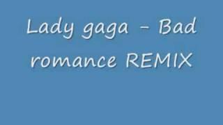 Lady gaga- Bad romance REMIX