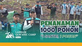 PENANAMAN 1000 POHON, 1 SANTRI 1 POHON - LABBAIK QUR'ANIC CAMP