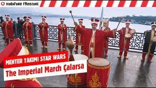 Mehter Takımı Star Wars - The Imperial March Çalarsa