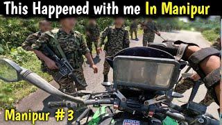 Caught by Underground Rebels in Manipur  | Here's What Happened to Me