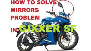 HOW TO SOLVE LOOSE MIRRORS PROBLEM IN GIXXER SF