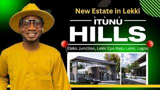 NEWLY LAUNCHED ITUNU HILLS ESTATE IBEJU LEKKI LAGOS | ITUNU RESIDENTIAL #itunu #itunuresidential