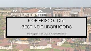 5 Best Neighborhoods in Frisco, TX