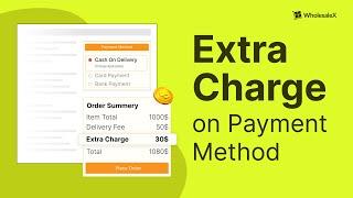 Charge an Extra Fee on Payment Methods in Checkout Page for WooCommerce