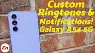 Samsung Galaxy A54 5G : How To Set Custom Ringtone & Notification Sounds