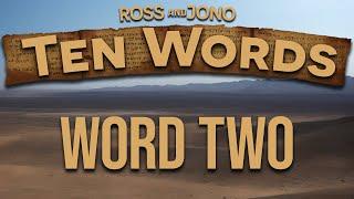 The Ten Words: Word Two (Episode 3)