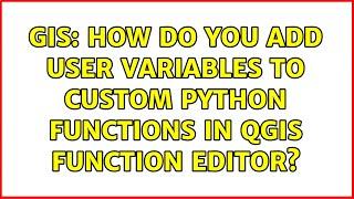 GIS: How do you add user variables to custom python functions in QGIS Function Editor?