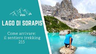 LAGO DI SORAPIS: Come arrivare - Escursione sul sentiero 215 | Una Penna in Valigia BLOG