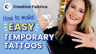 How To Make EASY Temporary Tattoos  | A Beginner's Cricut Guide