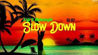 Slow Down (feat Fiji)-A Dough