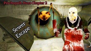 Psychopath Hunt Chapter Two new update - Sewer Escape