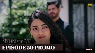 Behind the Veil Episode 50 Promo | Gelin | Season 2