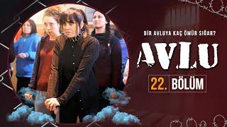 Avlu 22. Bölüm