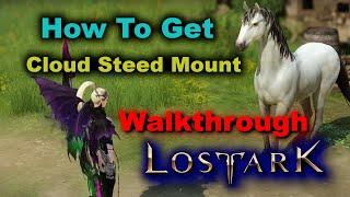 How To Get Cloud Steed Mount - Azure Wind Island - Walkthrough - Lost Ark