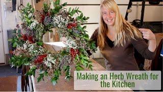 Creating an Herb Wreath for the Kitchen, How to Dry Your Own Herbs & Flowers