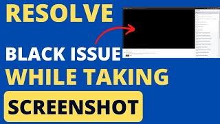 Snipping tool black screenshot when trying to capture - How to Fix #blackscreenshot