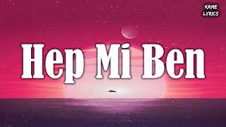 Ayaz Erdoğan ╸Hep Mi Ben (Sözleri/Lyrics) | Semicenk, Semicenk ... (Mix)