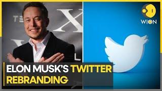 Elon Musk Rebrands Twitter: Say Goodbye to the 'Blue Bird' | World Business Watch