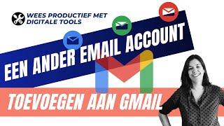 Ander e-mailaccount toevoegen aan Gmail Account