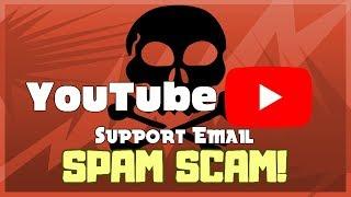 Youtube Support Email SPAM SCAM! "ytube-supp@mail.ru"