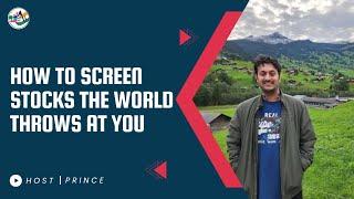 How To Screen Stocks The World Throws At You | Sahil Sharma