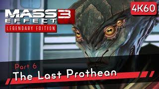 Mass Effect 3 Legendary Edition [4K60 HDR] Part 6 - The Last Prothean