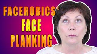 Face Yoga - Planking for the Face | 5 Minute Facelift | Facerobics® Facial Exercises