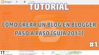 [Tutorial] Cómo crear un blog en Blogger paso a paso [Guia 2020][Parte I]